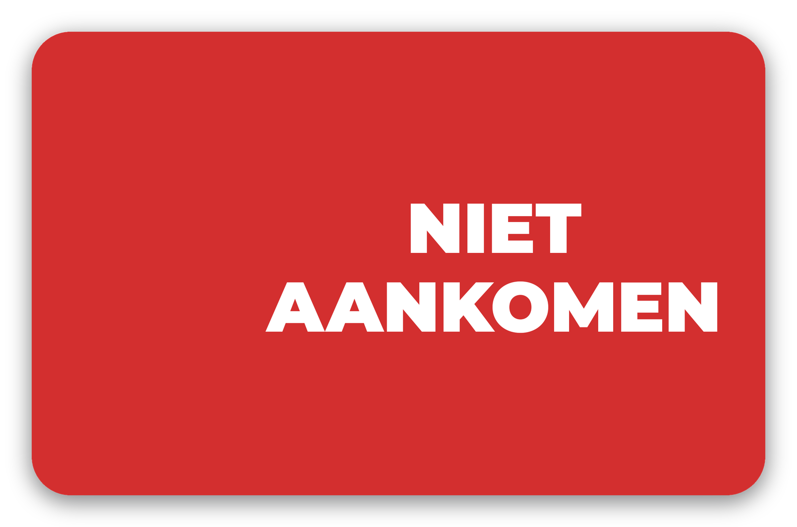 Niet aankomen